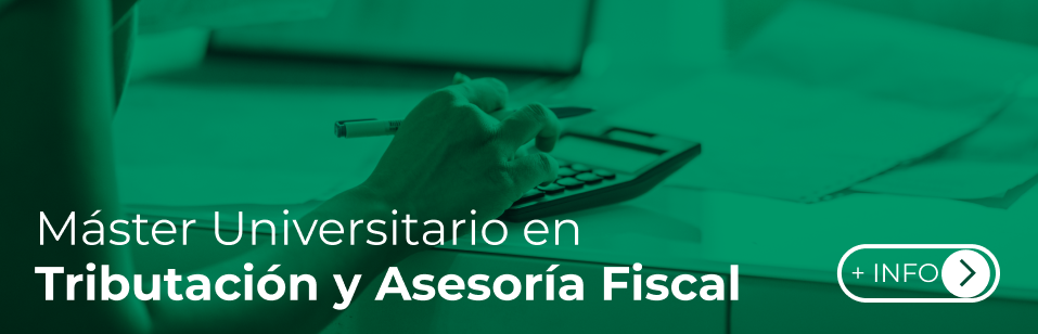 Máster en Tributación y Asesoría Fiscal