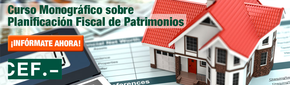 Curso Monográfico sobre Planificación Fiscal de Patrimonios