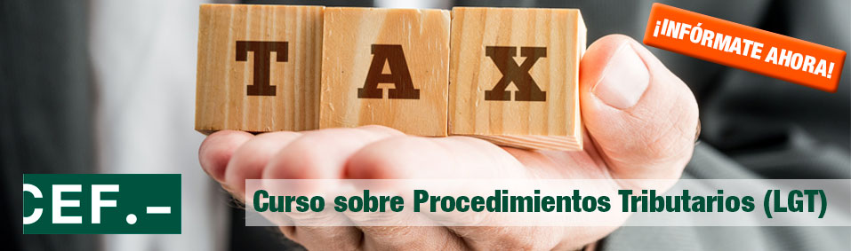 Curso Monográfico sobre Procedimientos Tributarios (LGT)