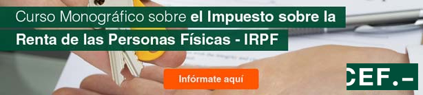 Curso Monográfico sobre el Impuesto sobre la Renta de las Personas Físicas – IRPF