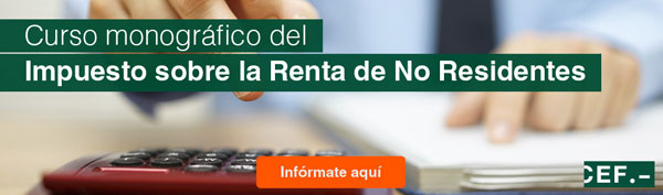 Conoce todo lo relativo al Impuesto sobre la Renta de no Residentes