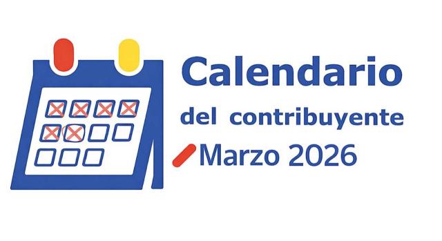 Calendario del contribuyente: Marzo 2026. Imagen del calendario del contribuyente de marzo 2026