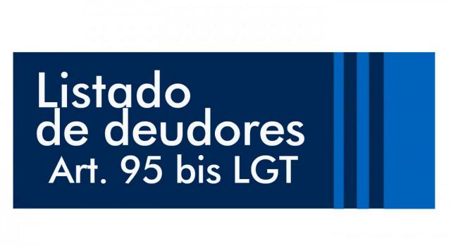 Listado de deudores a la Hacienda Pública. Logo con la frase "Listado de deudores. Art. 95 bis LGT"