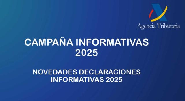Declaraciones Informativas 2025 Campaña Declaraciones informativas 2025. Imagen de la Campaña Informativa 2025 de la Agencia Tributaria